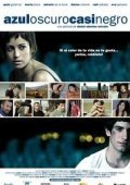 Dark Blue Almost Black / Azuloscurocasinegro (2006)