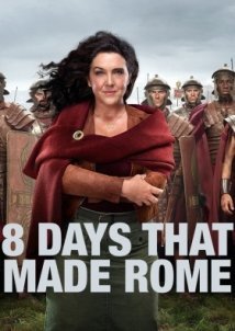 8 Days That Made Rome (2017)