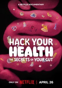 Hack Your Health: The Secrets of Your Gut / Hack Your Health: Τα Μυστικά του Εντέρου σας (2024)