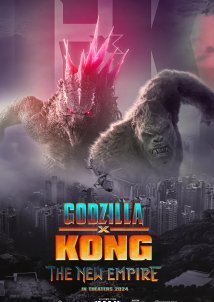 Godzilla x Kong: The New Empire / Γκοτζίλα x Κονγκ: Η Νέα Αυτοκρατορία (2024)