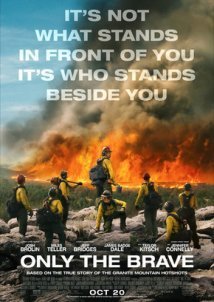 Only the Brave / Ριψοκίνδυνοι Άνδρες (2017)