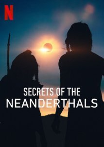 Secrets of the Neanderthals / Τα Μυστικά των Νεάντερταλ (2024)