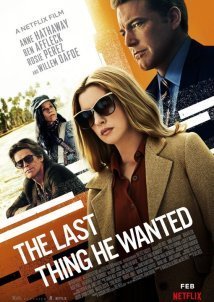 Το Τελευταίο Πράγμα που Ήθελε / The Last Thing He Wanted (2020)